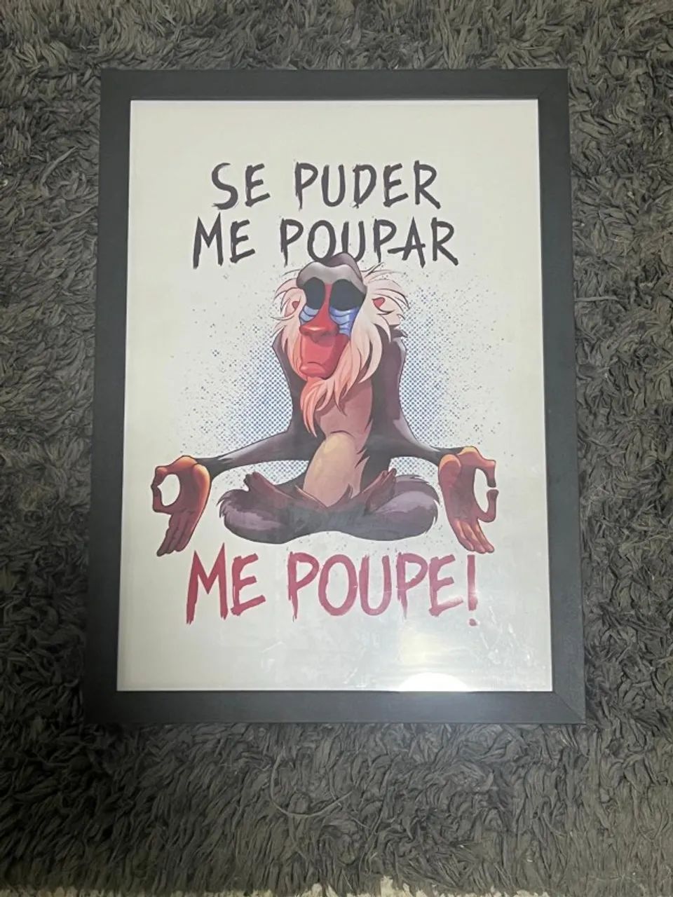 Quadro emoldurado com vidro - ME POUPE