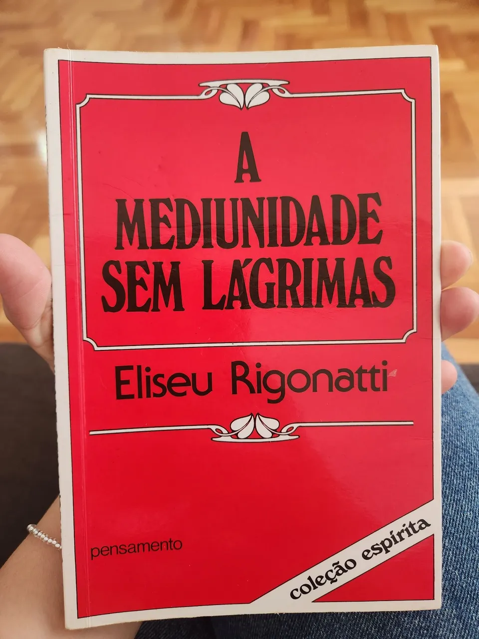 A Mediunidade Sem Lágrimas - Eliseu Rigonatti
