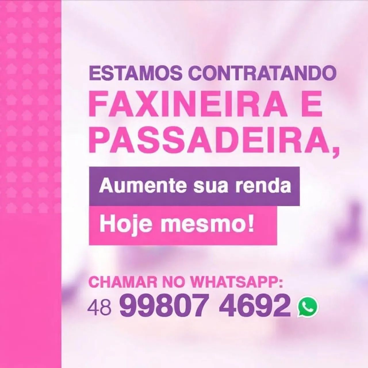 VAGAS NORTE DA ILHA: DIARISTAS, FAXINEIRAS E PASSADEIRAS