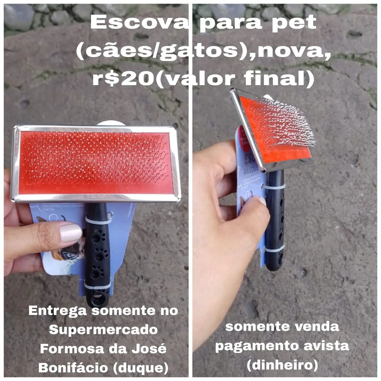 Escova para cães e gatos nova r$20(valor final)