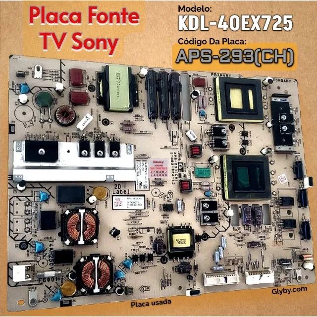 PLACA FONTE TV LED SONY MODELO KDL-40EX725 CÓDIGO: APS-293(CH)