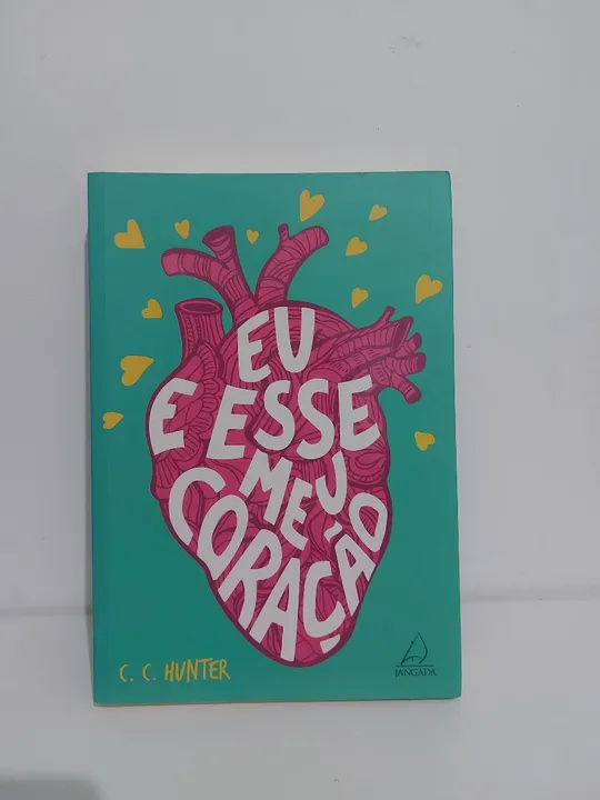 Livro Eu e Esse Meu Coração - C.C. Hunter