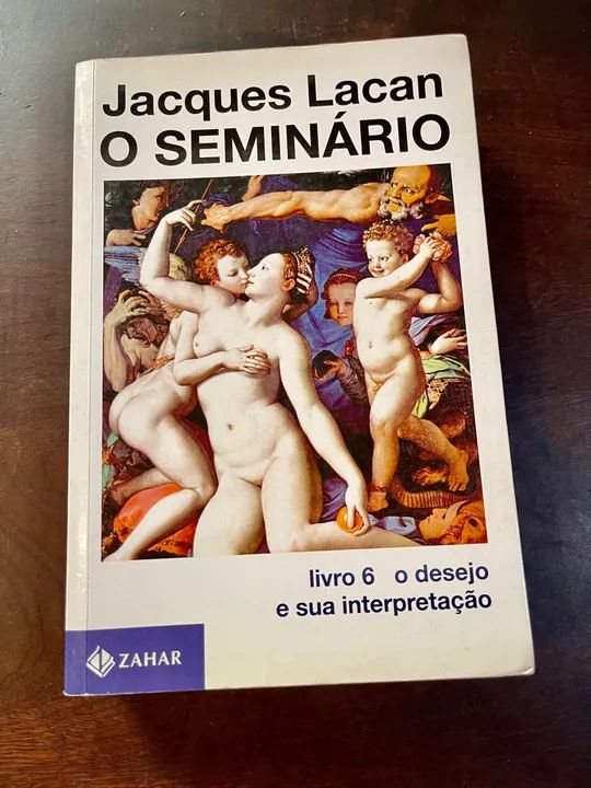Jacques Lacan O desejo e sua interpretação Seminário 6
