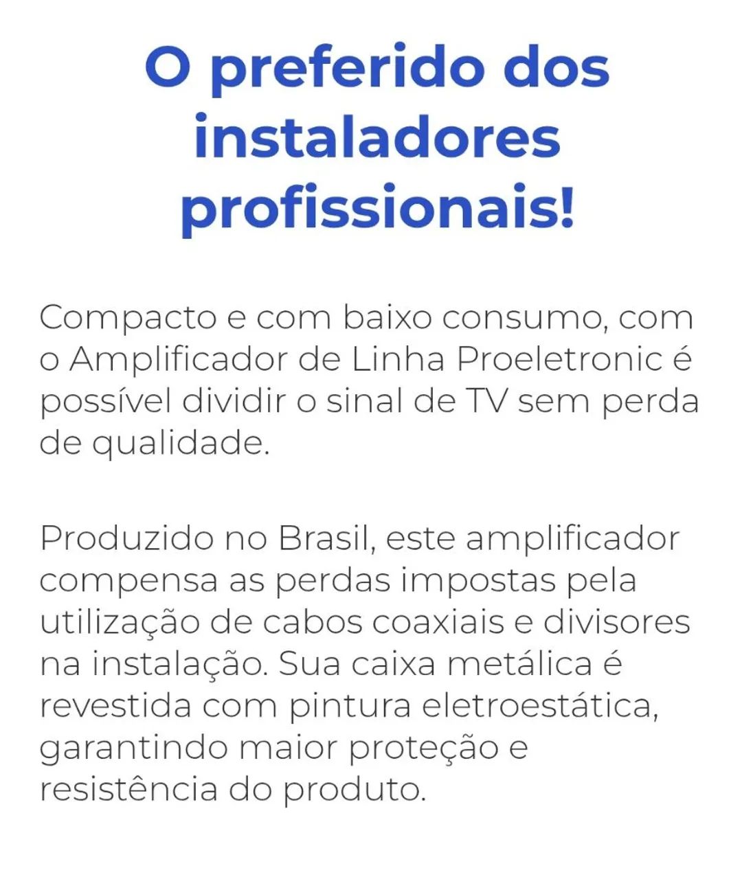 Amplificador de Sinal para TV - Pro Eletronic - Foto 5