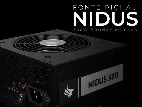Fonte Pichau Nidus 500w 80 Plus Bronze