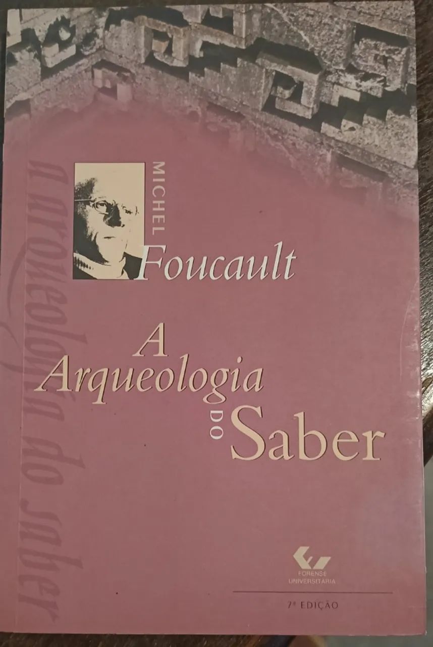 Foucault - A Arqueologia do Saber