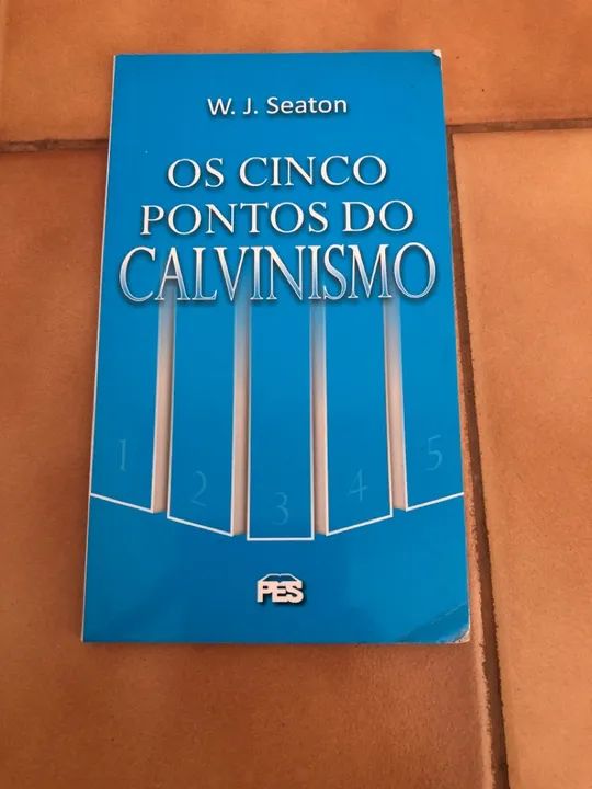 Livro Os Cinco Pontos do Calvinismo