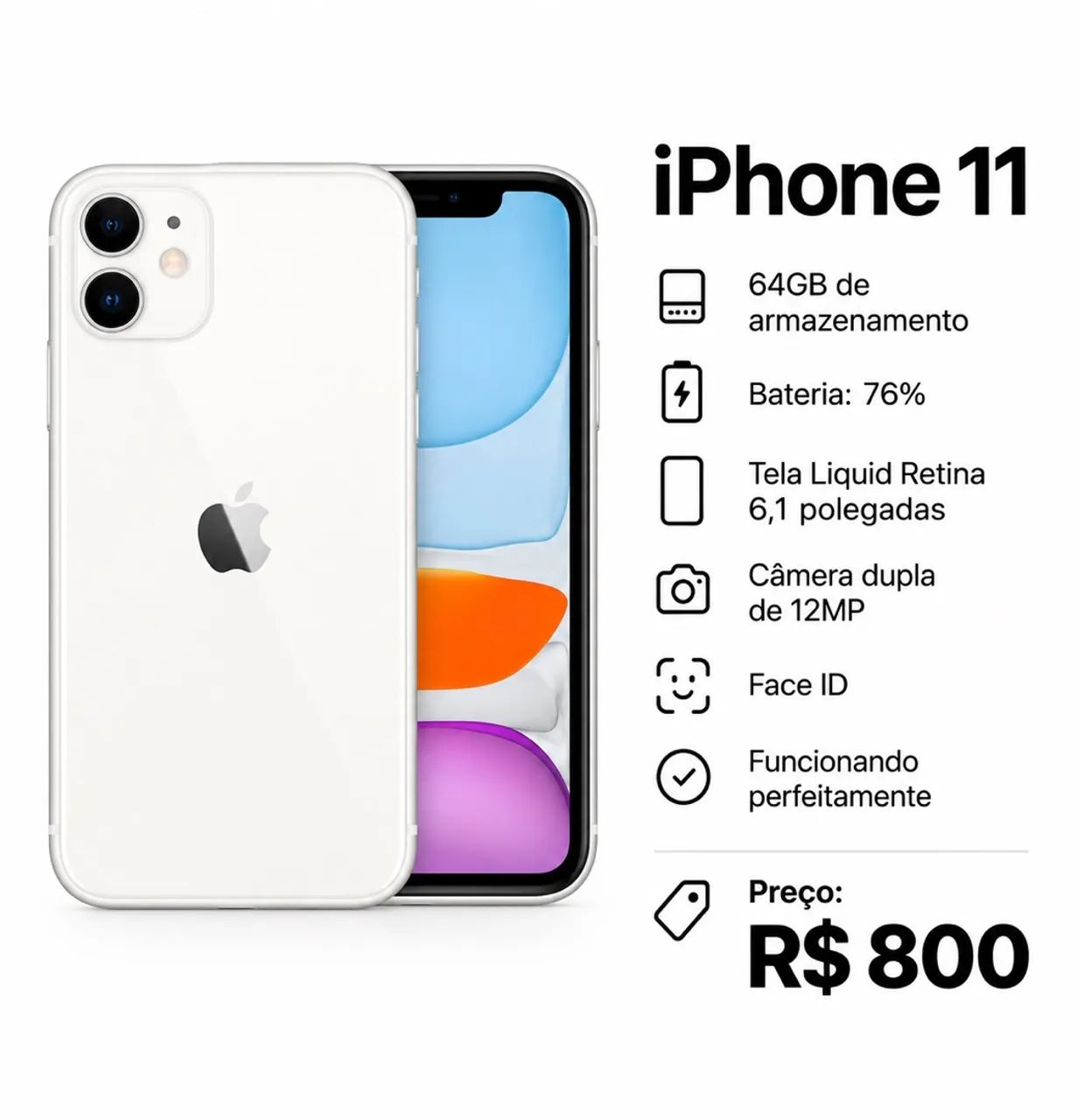 iPhone 11 branco 64GB, bateria 76%, funcionando perfeito. R$800