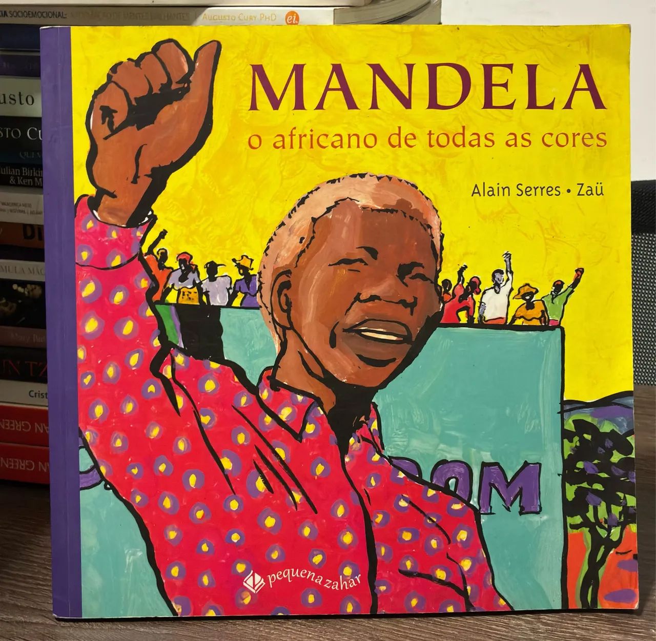 MANDELA o africano de todas as cores Alain Serres ? Zaü