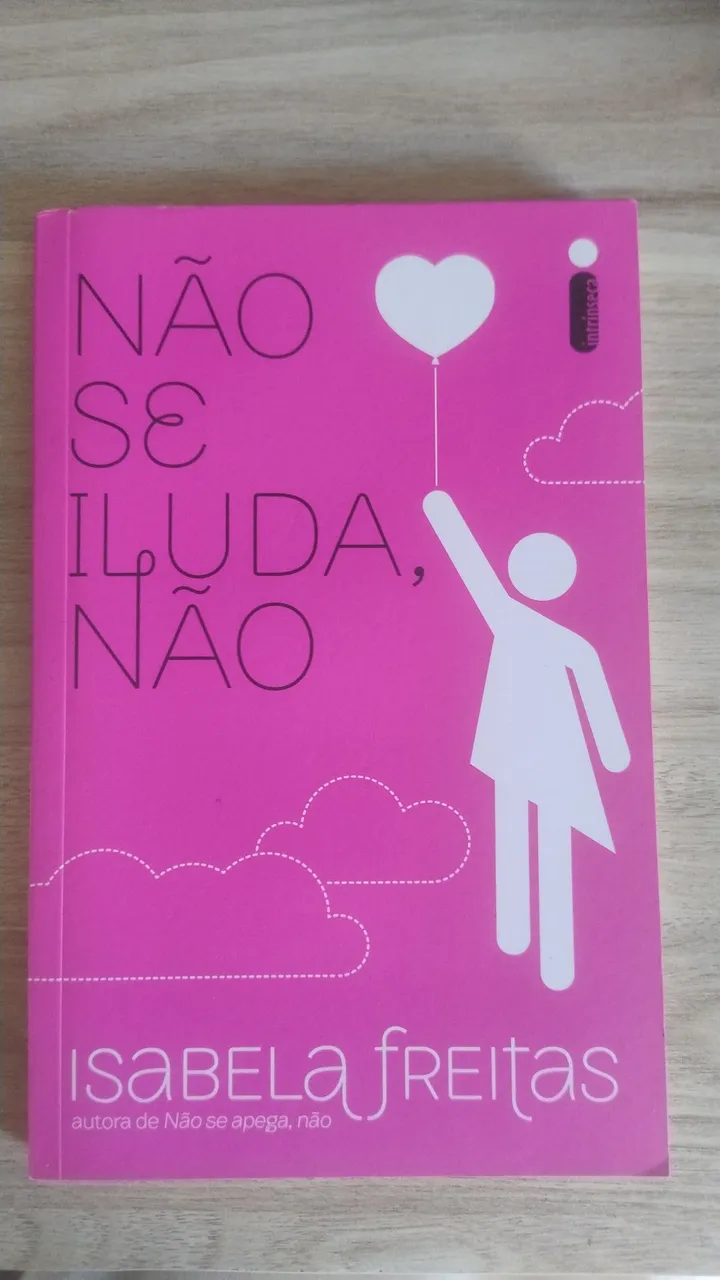 Livro: Não se iluda, não - Isabela Freitas