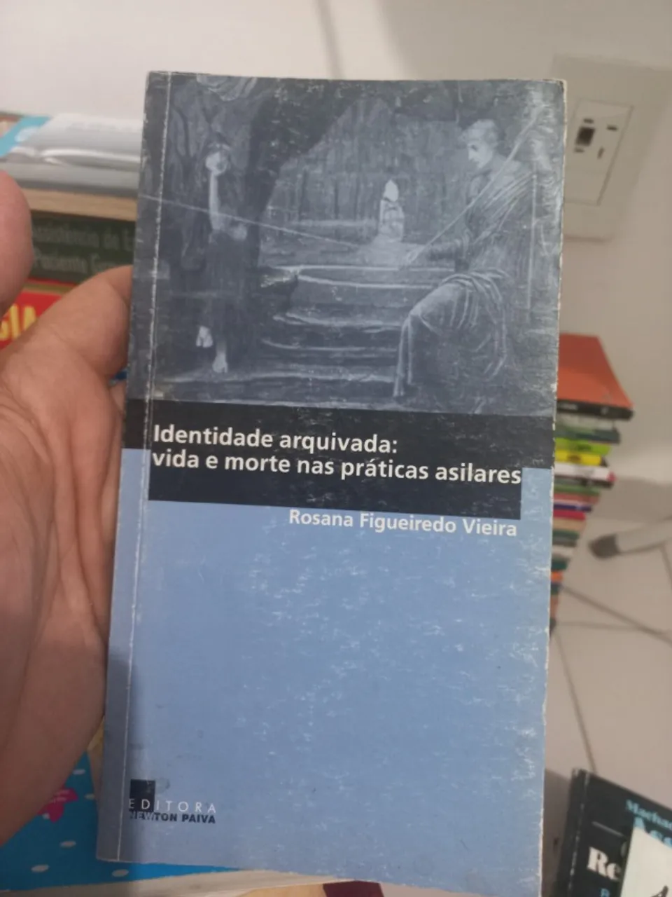 Identidade Arquivada: Vida e Morte Nas Práticas Asilares