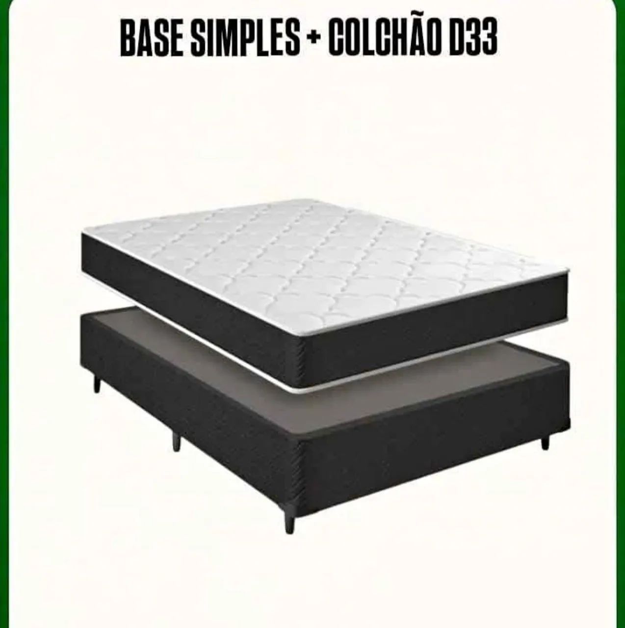 BASE SIMPLES + COLCHÃO D33 890,00 FRETE GRÁS 