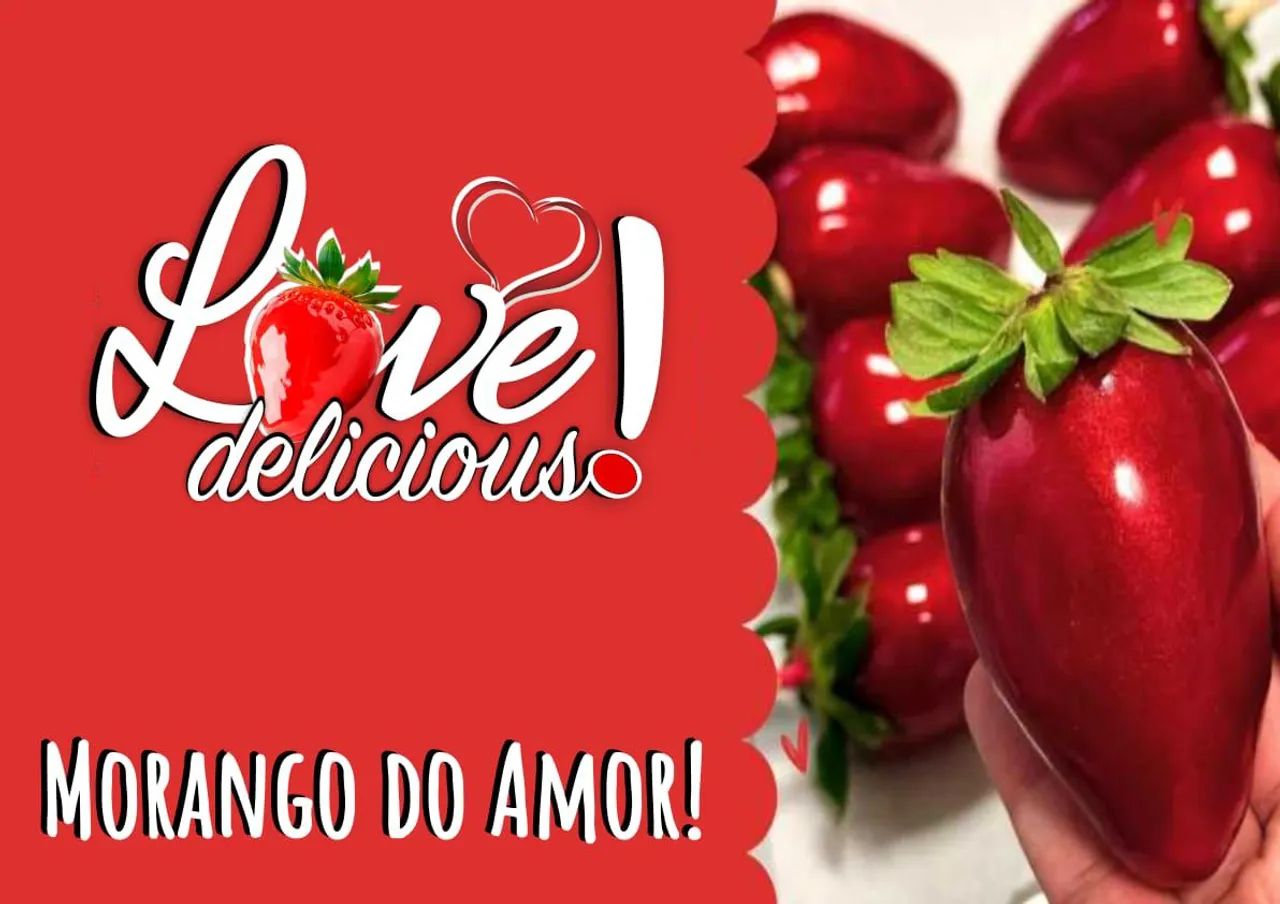 Morango do Amor - Delicioso!