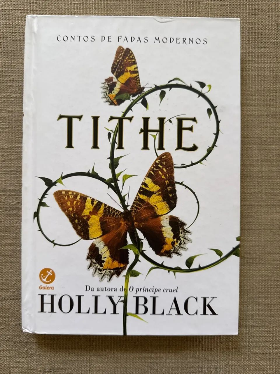 Livro Tithe (Vol. 1 Contos de fadas modernos). Holly Black. Editora Galera. 