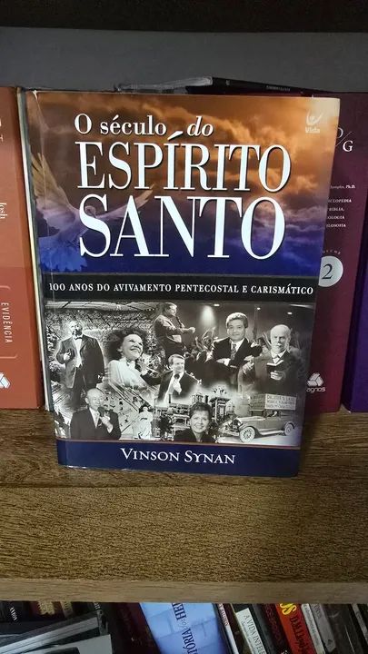 Livro O Século do Espírito Santo - Vinson Synan