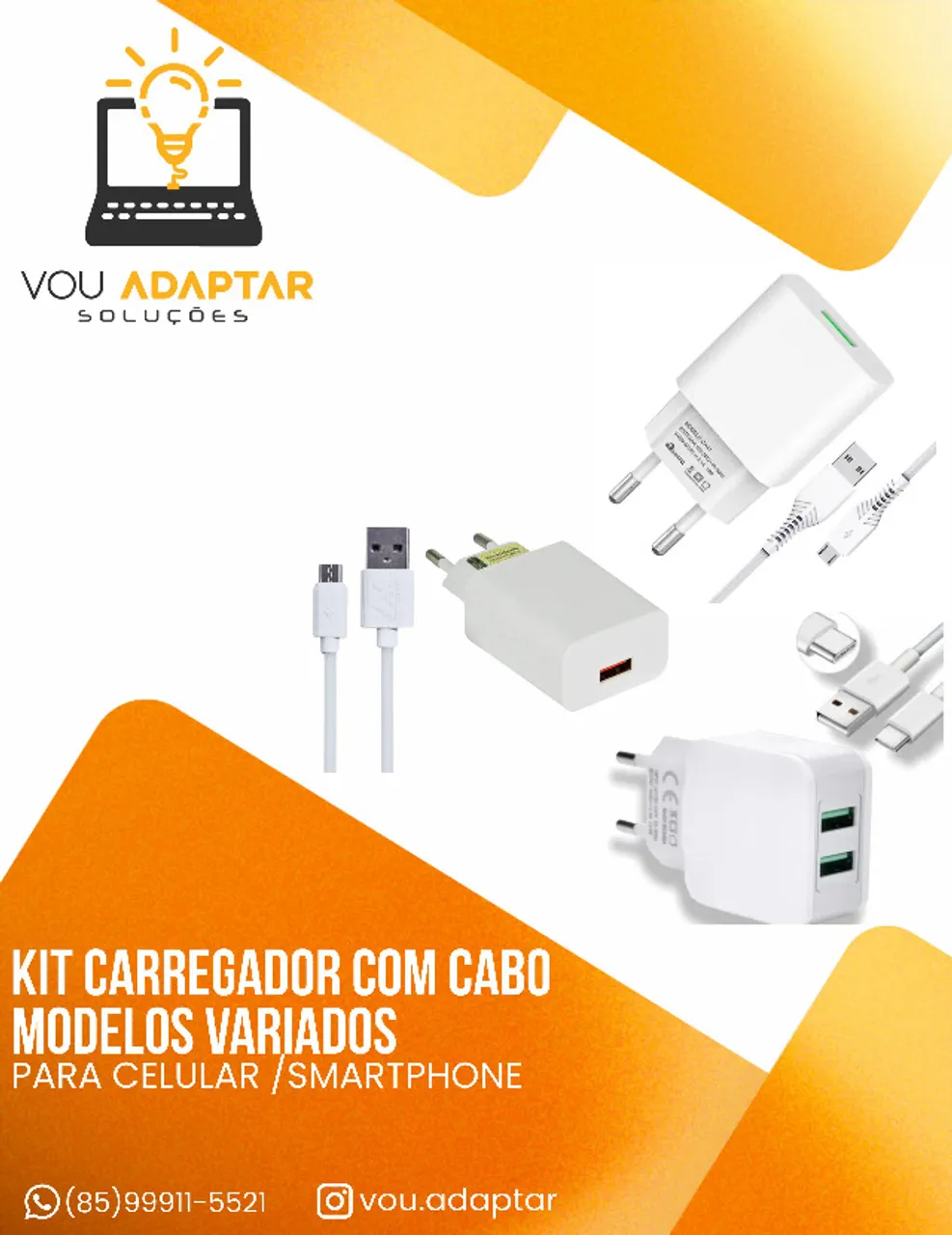 Kit Carregador e Cabo para Celular Smartphone variados
