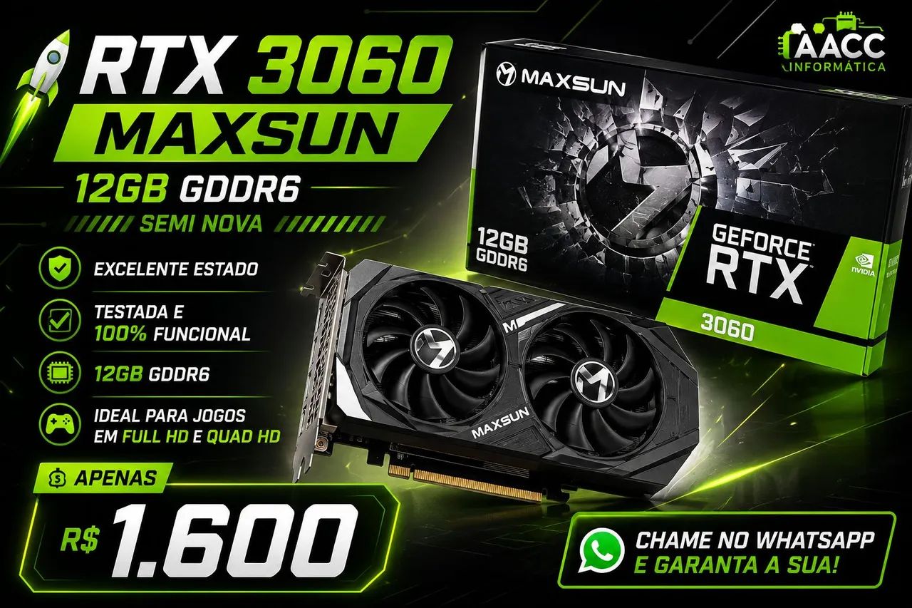 *? RTX 3060 Maxsun 12GB GDDR6 - Semi Nova*
