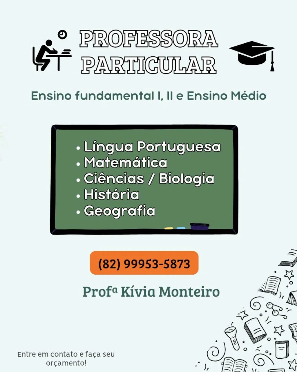 Aulas particulares para Ensino Fundamental I. II E Médio. 