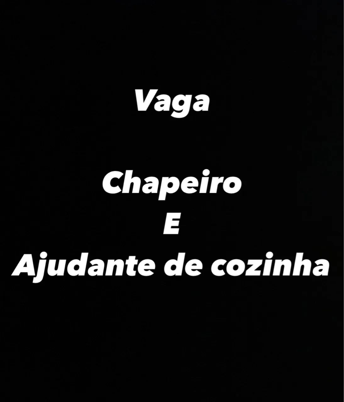 Vaga Chapeiro e Ajudante de Cozinha com Experiência 