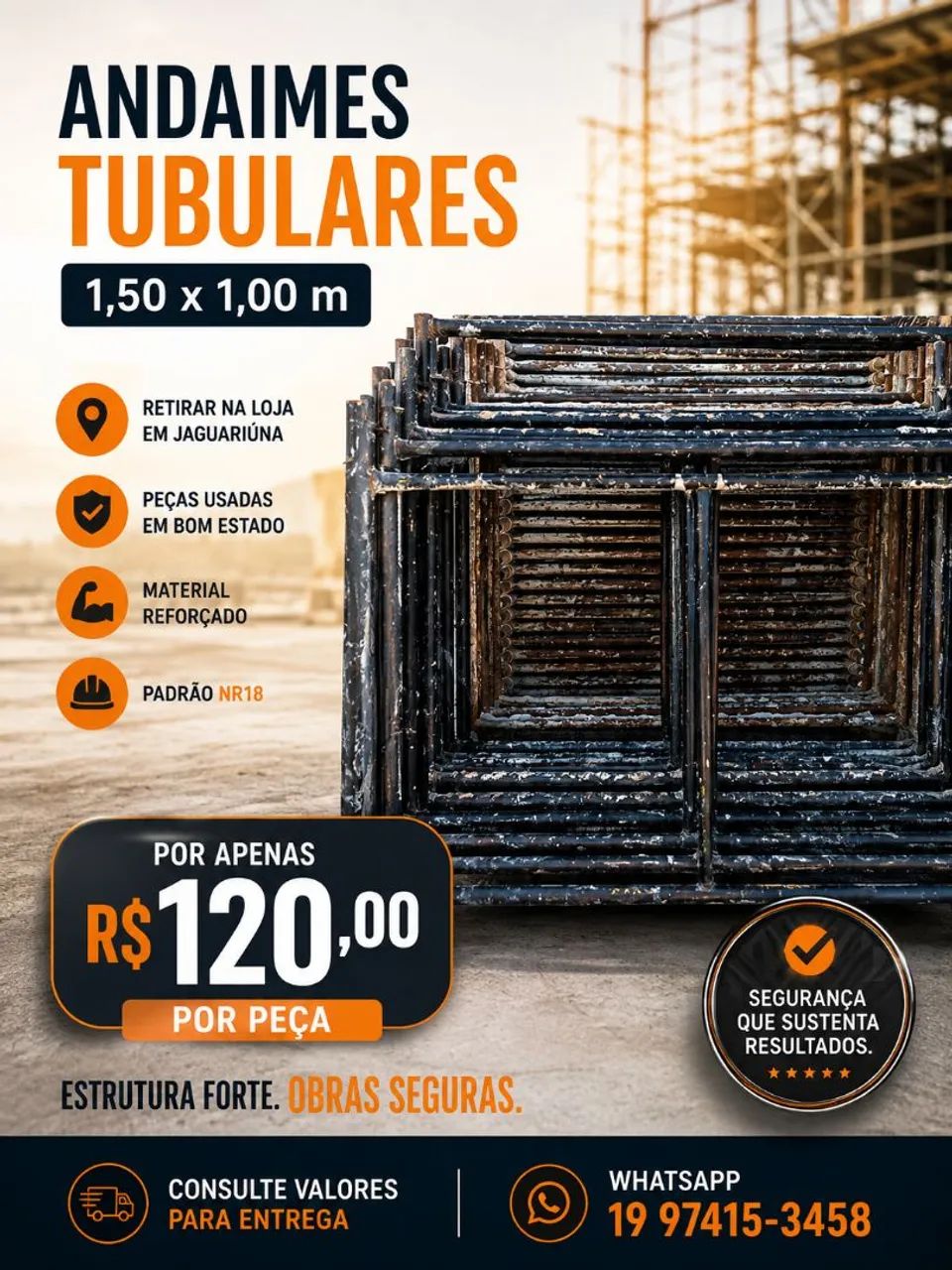 Vendo lote de andaimes tubulares 1,00x150m. Apenas 120,00 por unidade. Ideal para locadora