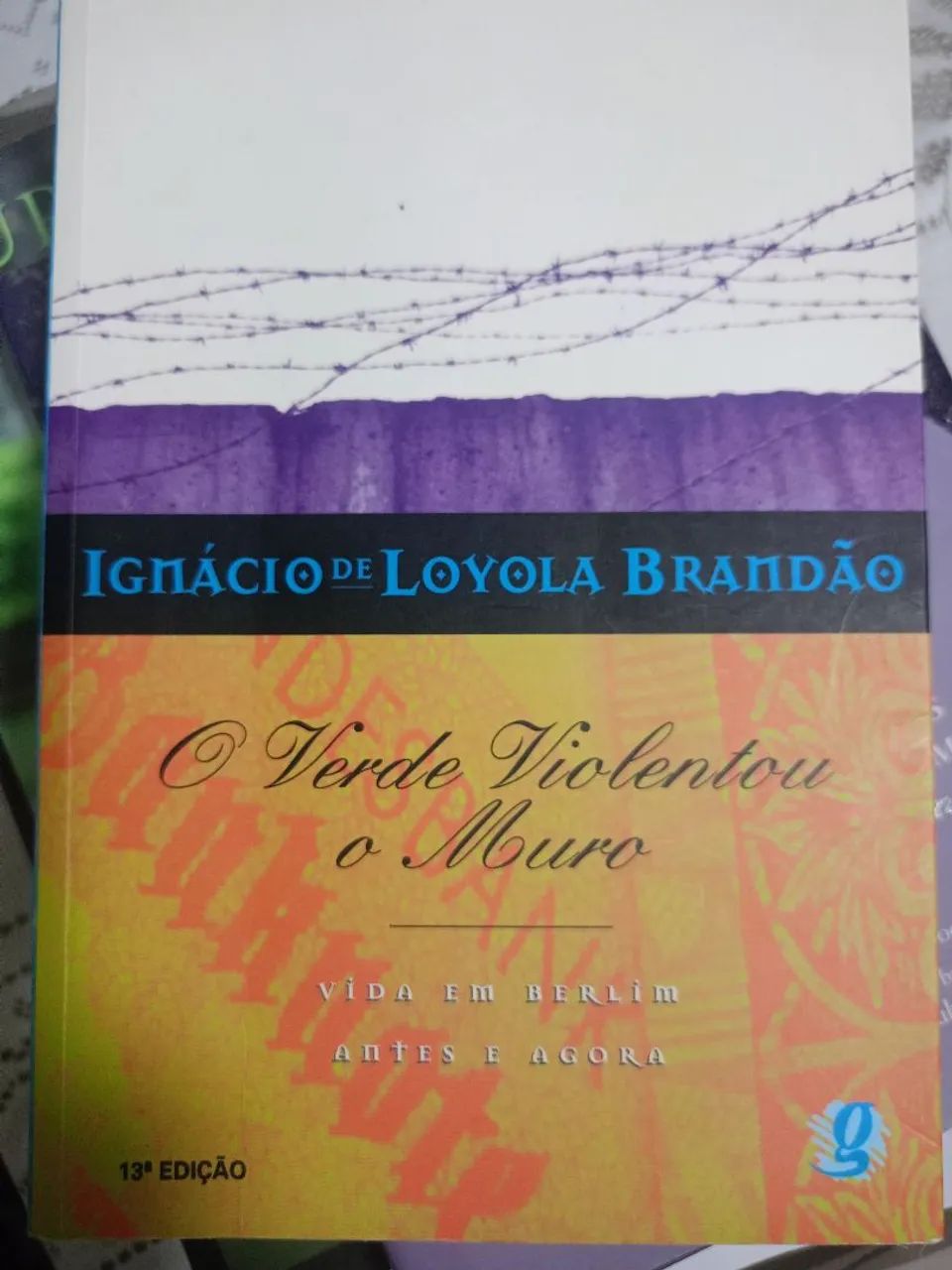 O Verde Violentou o Muro - Ignácio de Loyola Brandão