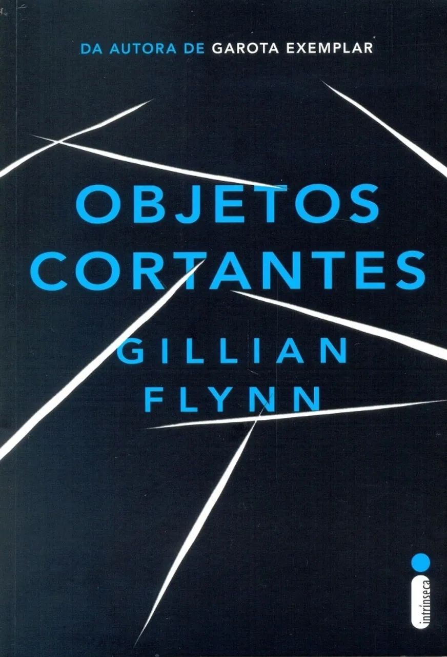 Objetos Cortantes ? Gillian Flynn