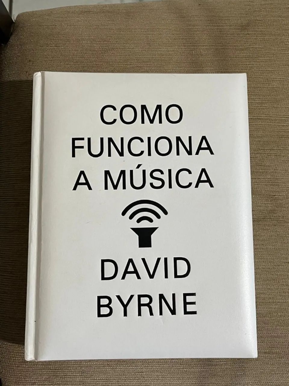 Livro Como funciona a música - David Byrne