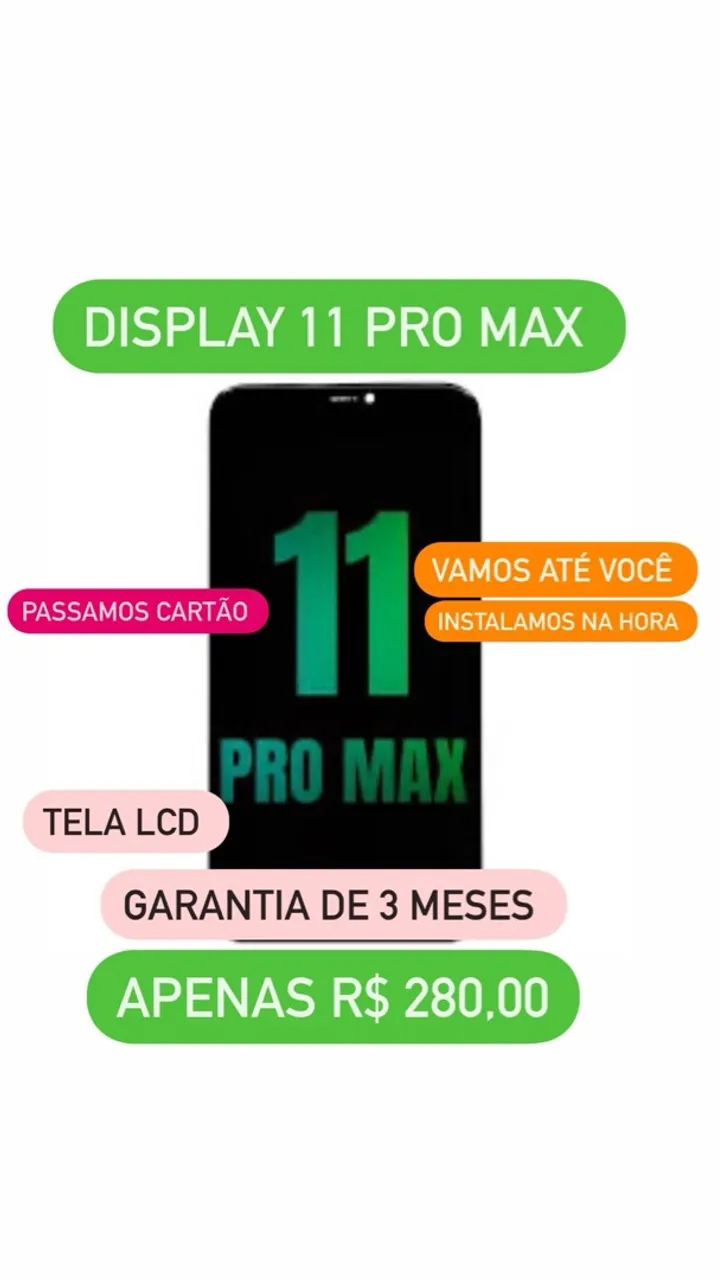 Display 11 Pro Max - Tela LCD - 280,00