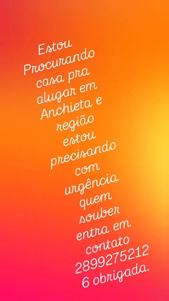 Estou precisando muito de uma casa para alugar 