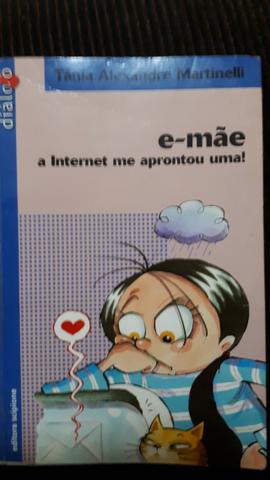 Livro paradidático- e-mãe a internet me aprontou uma!