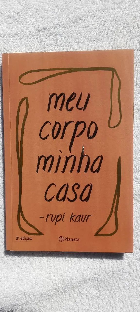 Livro Meu Corpo Minha Casa - Rupi Kaur | Ótimo Estado