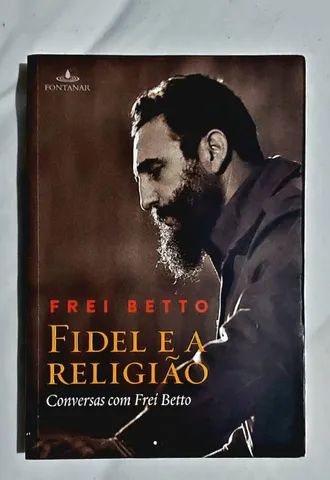 Fidel E A Religião: Conversas Com Frei Betto