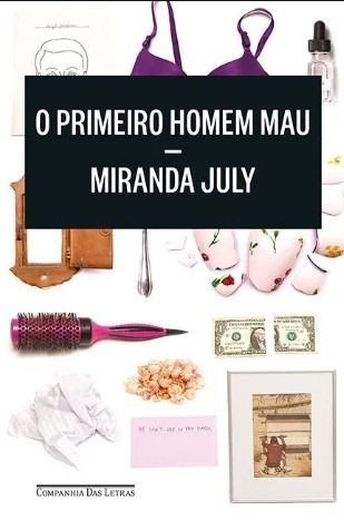 Livro "O Primeiro Homem Mau" de Miranda July - Novo, capa comum - Foto 2