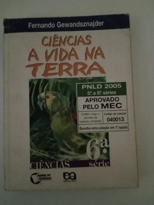 Livro Ciências A Vida Na Terra 6º Ano - PNLD 2005