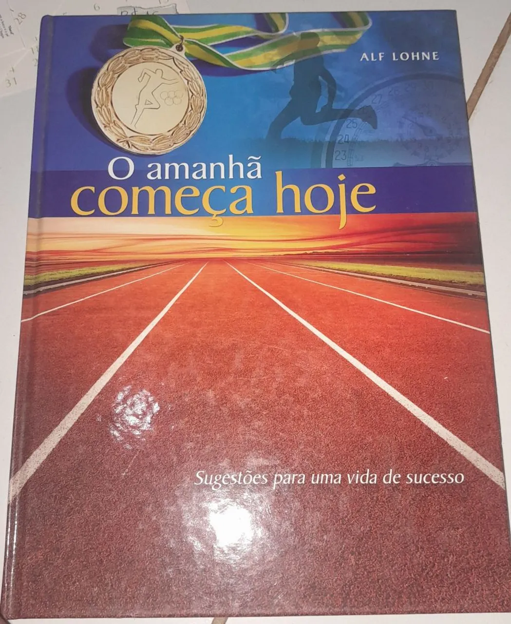 Livro 'O amanhã começa hoje' - Editora Alf Lohne