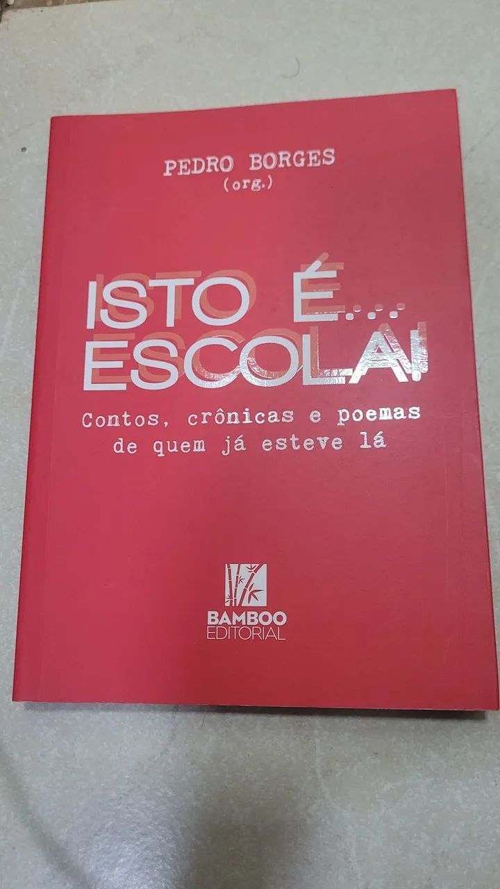 Livro Isto é Escola - Pedro Borges