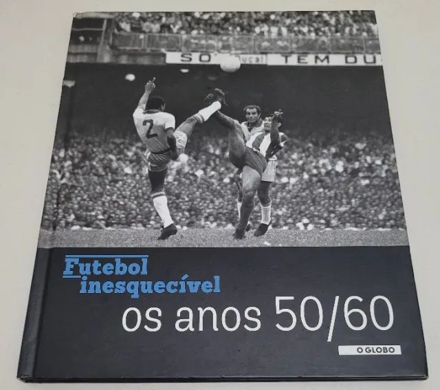 Livro Futebol Inesquecível Os Anos 50/60 O Globo - Vasco, Flamengo, Pelé, Santos,