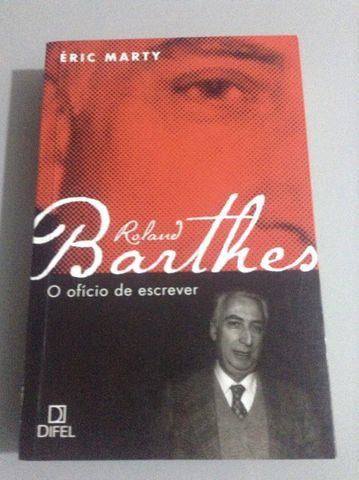 Roland Barthes - O ofício de escrever -Éric Marty