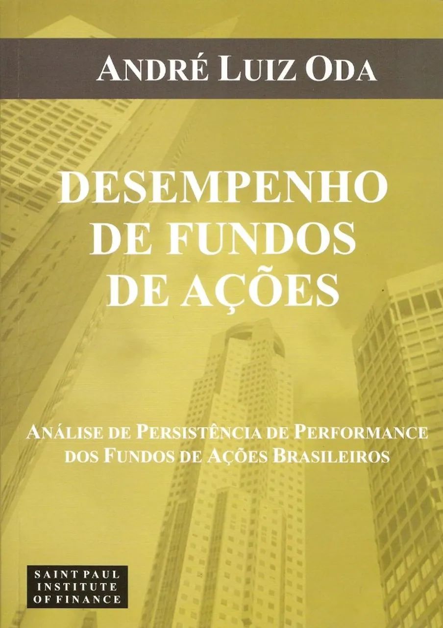 Desempenho de Fundos de Ações - André Luiz Oda em ótimo estado de conservação.