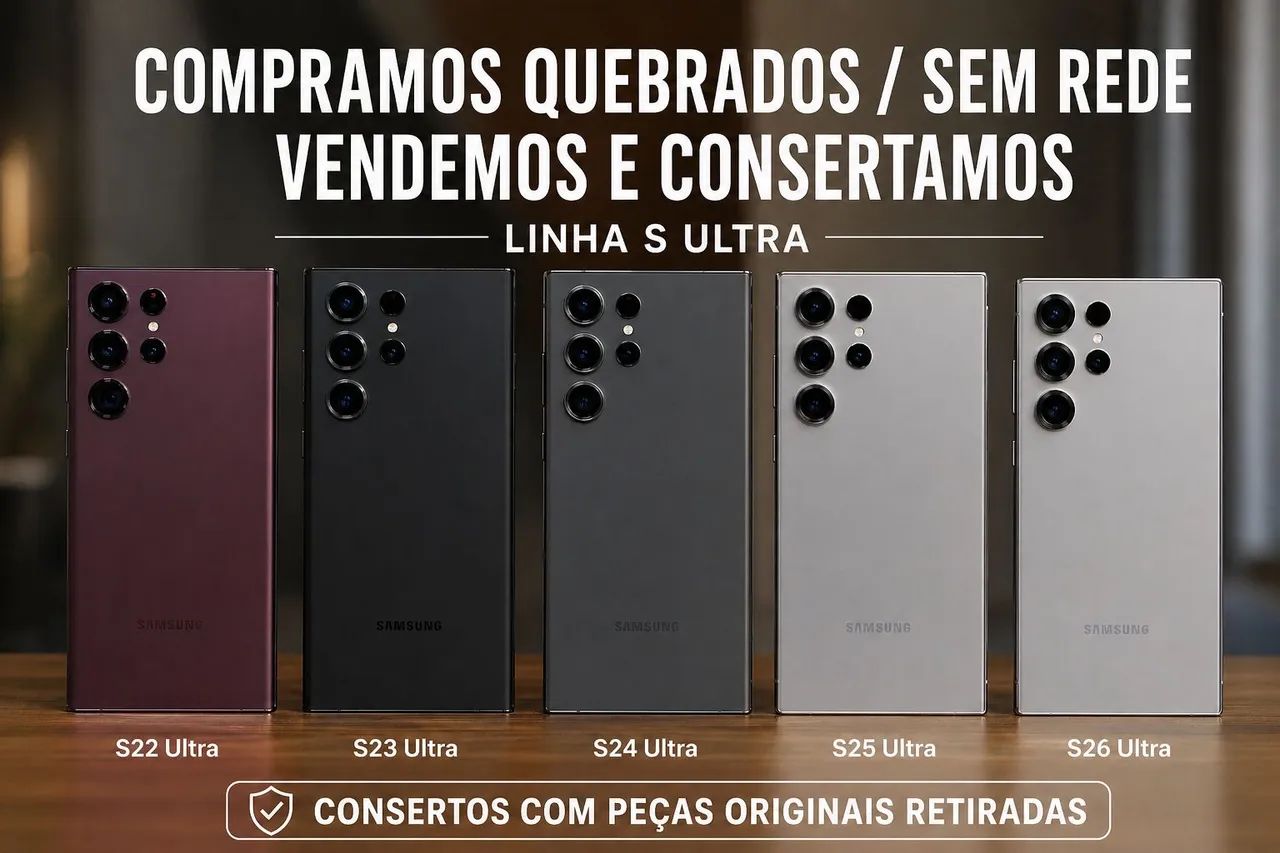 Vendemos e compramos quebrados linha S Ultra