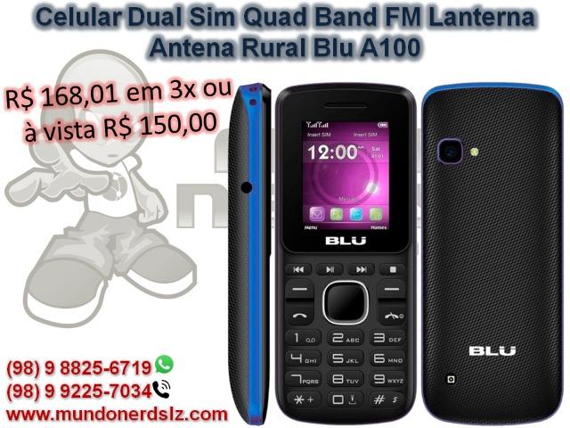 Celular Dual Sim Quad Band FM Lanterna Antena Rural Blu A100 em São Luís MA