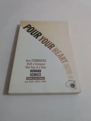 <br>Livro Pour Your Heart Into It: How Starbucks Built a Company One Cup at a Time