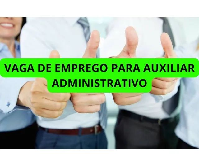 Vaga para Auxiliar Administrativo