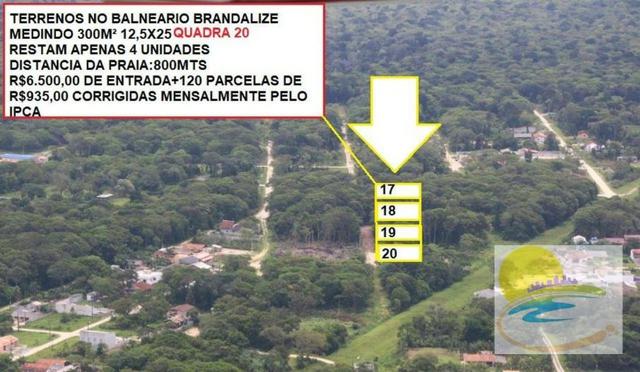 Terreno parcelado à venda, 300 m² por R$ 6.500(entrada) Brandalize - Itapoá/SC