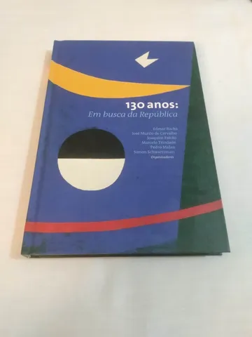 Livro 130 anos Em busca da República usado ótimo estado