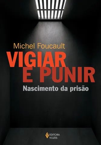 Vigiar e punir: Nascimento da prisão - Foto 4