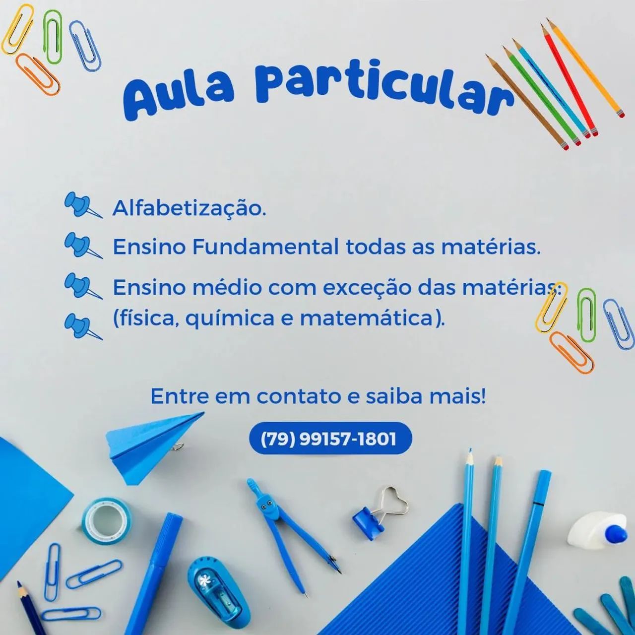 Aula particular de todas as matérias.