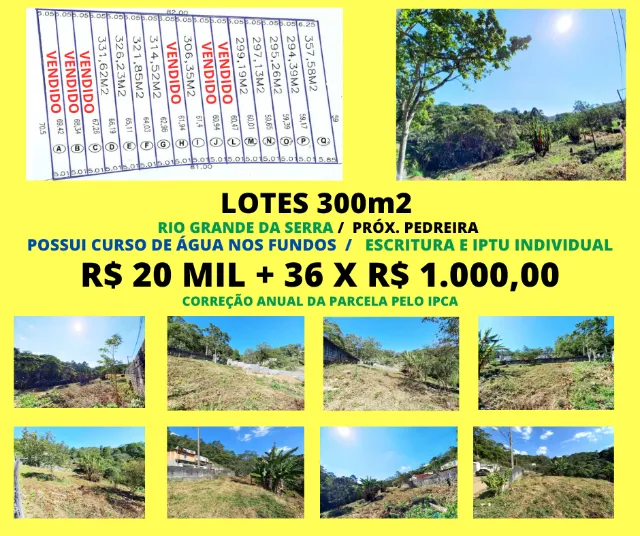 Lotes 300m2 c/ curso de água nos fundos Rio Gde da Serra Escritura 20 Mil + 36 X 1,000,00