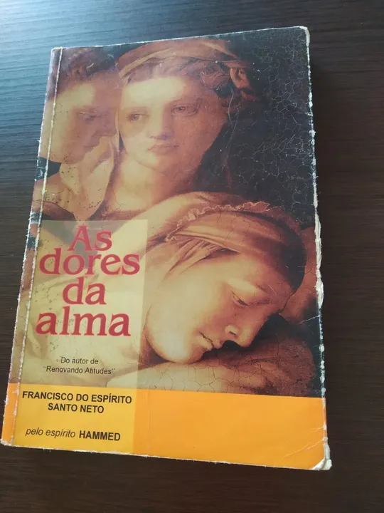 As Dores da Alma - Francisco do Espírito Santo Neto - Hammed