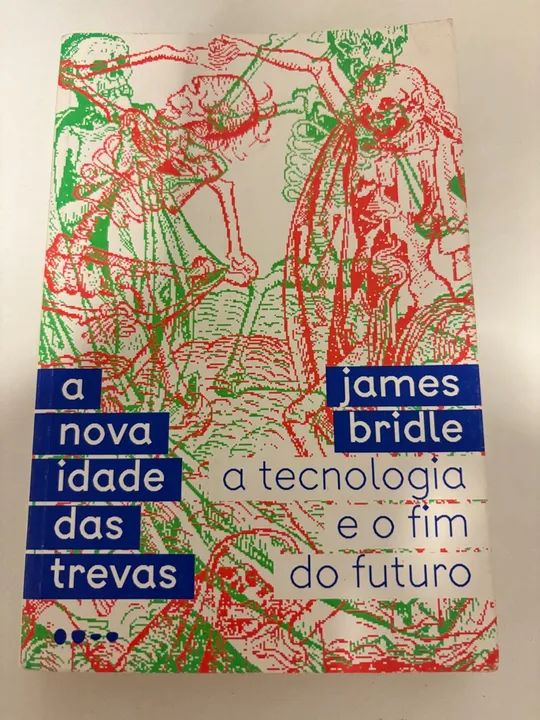 A Nova Idade das Trevas - James Bridle